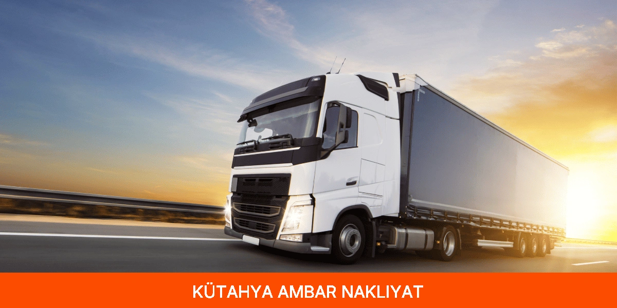 Kütahya Ambar Nakliyat