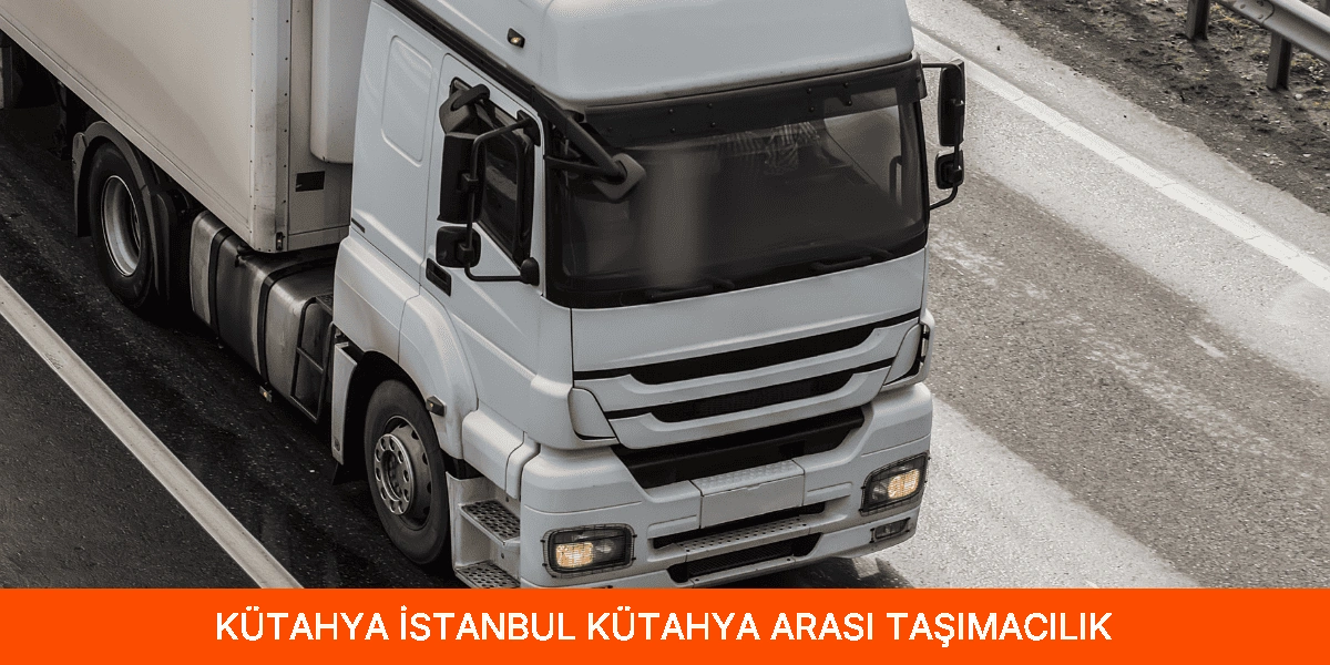 İstanbul Kütahya Arası Taşımacılık